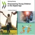 OECD 幼児教育・保育白書第7部（Starting Strong VII：Empowering Young Children in the Digital Age）